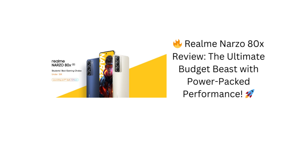 ๐ฅ Realme Narzo 80x Review: The Ultimate Budget Beast with Power-Packed Performance! ๐