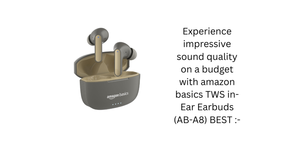 amazon basics TWS in-Ear Earbuds (AB-A8) BEST :-